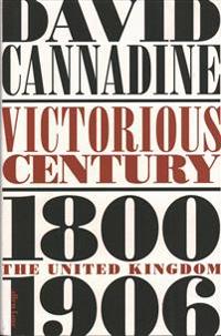 Victorious century - the united kingdom, 1800-1906