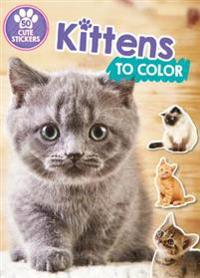 Kittens to Color: 50 Cute Stickers [With 50 Stickers]
