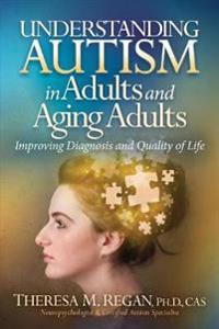 Understanding Autism in Adults and Aging Adults