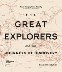 The Great Explorers: And Their Journeys of Discovery