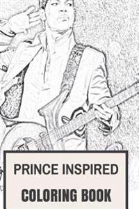 Prince Inspired Coloring Book: Legendary Prince Pop Rock Music and Flamboyant Tribute to the Best Musician of All Time