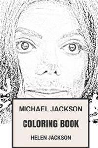Michael Jackson Coloring Book: King of Pop and the Essence of Classic Dance Music Tribute to the Best Musician of All Time