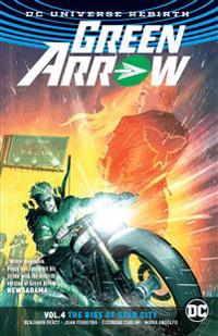 Green Arrow Vol. 4 The Rise Of Star City (Rebirth)