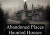 Abandoned Places Haunted Houses 2018