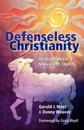 Defenseless Christianity