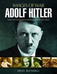 Adolf Hitler: Images of War