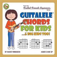 Guitalele Chords for Kids...& Big Kids Too!