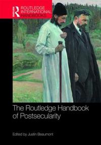 The Routledge Handbook of Postsecularity