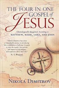 The Four in One Gospel of Jesus: The Story of the Life of Our Lord and Savior Jesus Christ as It Is Written in the Gospels According to Matthew, Mark,