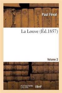 La Louve.Volume 2