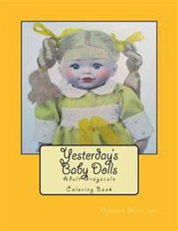 Yesterday's Baby Dolls: Adult Grayscale Coloring Book