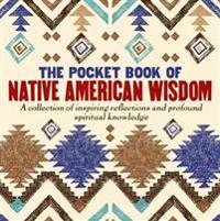 The Pocket Book of Native American Wisdom