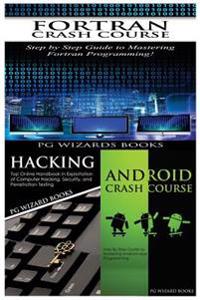 FORTRAN Crash Course + Hacking + Android Crash Course