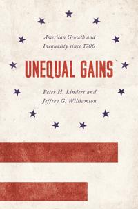 Unequal gains - american growth and inequality since 1700