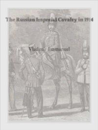 Russian Imperial Cavalry in 1914