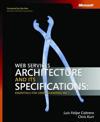 Web Services Architecture and Its Specifications: Essentials for Understand