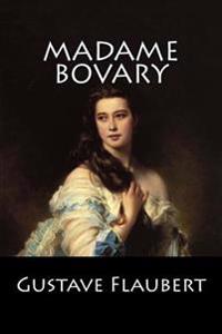 Madame Bovary: (Langue Francaise)
