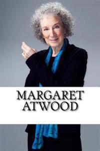 Margaret Atwood: A Biography