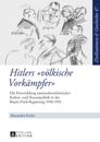Hitlers «voelkische Vorkaempfer»