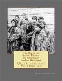 The Boy in the Striped Pajamas by John Boyne Student Workbook: Quick Student Workbooks