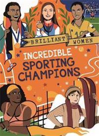 Brilliant Women: Incredible Sporting Champions