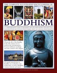 The Complete Illustrated Encyclopedia of Buddhism