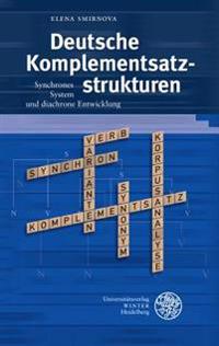 Deutsche Komplementsatzstrukturen: Synchrones System Und Diachrone Entwicklung