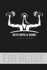 Exercise - Sets, Reps & Done! - Workout Journal