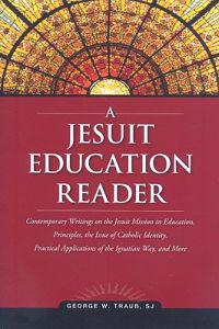 A Jesuit Education Reader