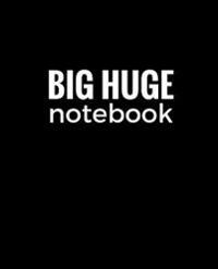 Big Huge Notebook (820 Pages): Black, Extra Large Blank Page Draw and Write Journal, Notebook, Diary