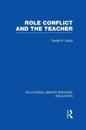 Role Conflict and the Teacher (RLE Edu N)