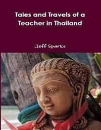 Tales and Travels of a Teacher in Thailand