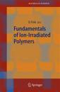 Fundamentals of Ion-Irradiated Polymers
