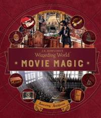 J.K. Rowling's Wizarding World: Movie Magic Volume Three: Amazing Artifacts