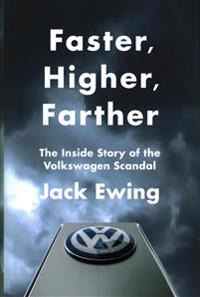 Faster, higher, farther - the inside story of the volkswagen scandal