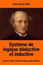 Système de logique déductive et inductive: Livre I: Des noms et des propositions