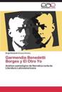 Garmendia Benedetti Borges y El Otro Yo
