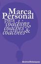 Marca Personal para Coaching, Coaches & Coachees