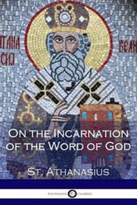 On the Incarnation of the Word of God