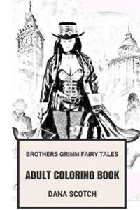 Brothers Grimm Fairy Tales Adult Coloring Book: Classical Tales and Myths Good Night Stories and Grimm Storries Inspired Adult Coloring Book