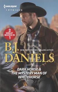 Dark Horse & the Mystery Man of Whitehorse