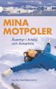 Mina motpoler : äventyr i Arktis och Antarktis