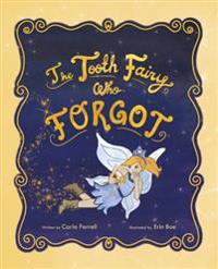 The Tooth Fairy Who Forgot