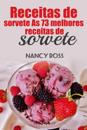 Receitas de sorvete As 73 melhores receitas de sorvete Nancy Ross