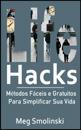 Life Hacks: Métodos Fáceis e Gratuitos Para Simplificar Sua Vida
