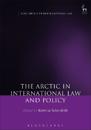 The Arctic in International Law and Policy