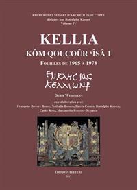Kellia. Kom Qoucour 'Isa 1: Fouilles de 1965 a 1978