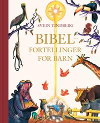 Bibelfortellinger for barn - Svein Tindberg | Inprintwriters.org