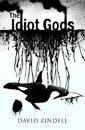 Idiot Gods