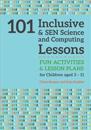 101 Inclusive and SEN Science and Computing Lessons